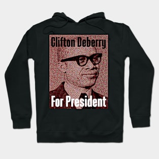 Clifton Deberry For President Hoodie